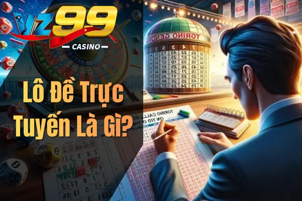 Bí Kíp Làm Giàu Từ Lô Đề – Kinh Nghiệm Dành Cho Cược Thủ Lô Đề Trực Tuyến Là Gì?